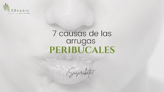 Descubre las 7 causas de las arrugas peribucales [upl. by Ymmor]