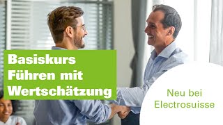 Führen mit Wertschätzung – Ab Herbst bei Electrosuisse [upl. by Joell]