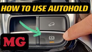 How to Use AutoHold Function on MG Cars  MG HS ZST ZS EV HS PHEV and more [upl. by Swayne]