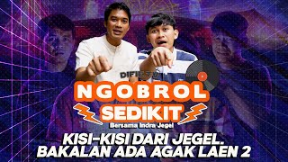 NGOBROL SEDIKIT Bersama Indra Jegel  Bakalan Ada Film AGAK LAEN 2 Ucap Indra Jegel [upl. by Lessur888]