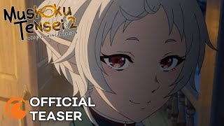 Mushoku Tensei Jobless Reincarnation Season 2 Part 2  OFFICIAL TEASER [upl. by Eeznyl]