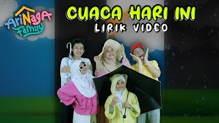 Arinaga Family  Cuaca Hari Ini Official Lyric Video [upl. by Nage]