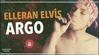 Elleran Elvis  ARGO [upl. by Ellehsar]