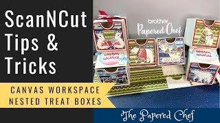 Brother ScanNCut Tips amp Tricks  Canvas Workspace  Decorating Nested Treat Boxes  Stampin’ Up [upl. by Enyala]