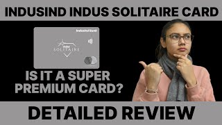 IndusInd Indus Solitaire Credit Card Review [upl. by Atteiluj]