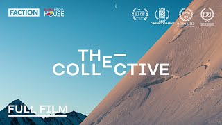 THE COLLECTIVE  Full Film with Faction Skis 4K [upl. by Zenger]