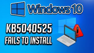 FIX KB5040525 Update Not Installing In Windows 10 [upl. by Drahsir929]