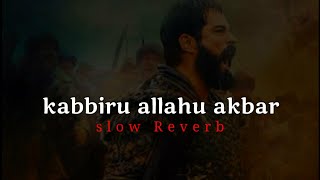 Nasheed Kabiru Allahu Akbar  Slow  Reverb [upl. by Gausman469]