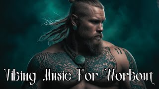 Epic Viking Music For Workout And Gym Training Aggressive Battle Norse Music [upl. by Ecinnej]