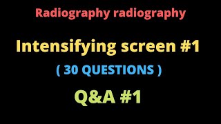 Intensifying screen  30 Questions ll QampA ll Radiography Simplified [upl. by Celestina]