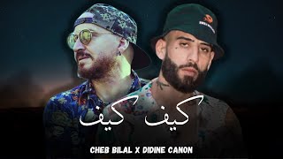 Didine Canon x Cheb Bilal  Kif Kif  Remix Rai Rap Dz [upl. by Yoreel795]