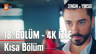 Zengin ve Yoksul 18 Kısa Bölüm 4K İzle  Zengin ve Yoksul Kısa Bölümler [upl. by Leahpar]