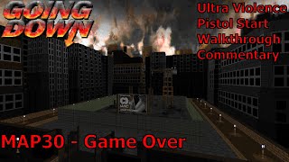 Doom II Going Down Ultra Violence 100 Walkthrough MAP30 Game Over [upl. by Hamburger392]