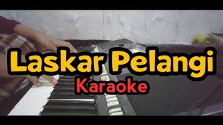 Laskar Pelangi Karaoke Nada C Female key  Alwan Music [upl. by Brewster]