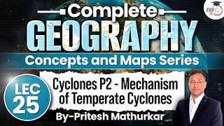 Geography Concepts amp Maps Series  Lec 25  Cyclones P2  Mechanism of Temperate Cyclones  StudyIQ [upl. by Katrine]