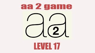 aa 2 Game Level 17  Gameplay Android HD [upl. by Yadsnil]