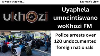 Uyaphela owoKhozi FM  More undocumented foreign nationals must be arrested  Duma ka Ndlovu [upl. by Haerb]