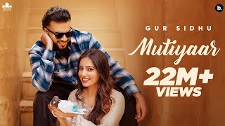 MUTIYAAR Official Music Video Gur Sidhu Jasmeen Akhtar  Ginni Kapoor  New Punjabi Song 2024 [upl. by Aire638]