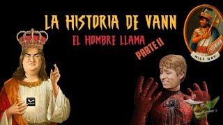 La historia de Vann 2El hombre llama [upl. by Cattima28]