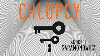 Słuchaj za darmo  Chłopcy  Andrzej Saramonowicz  audiobook [upl. by Roye]