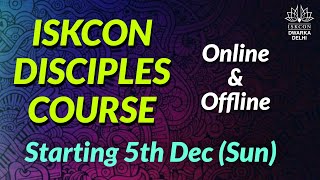 ISKCON Disciples Course  जानिए सच्चे गुरु के बारे में सब कुछ  Starting 5th Dec  ISKCON Dwarka [upl. by Noirad]