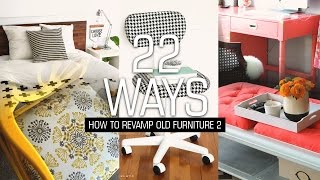 22 Ways How to Revamp Old Furniture 2 [upl. by Nerissa]