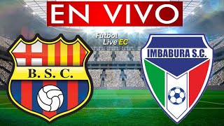 BARCELONA vs IMBABURA EN VIVO [upl. by Richer]