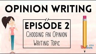 Opinion Writing for Kids  Episode 2  Choosing a Topic [upl. by Pope]