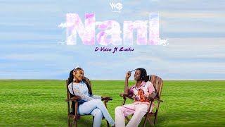 D Voice feat Zuchu  Nani Official Lyric Audio [upl. by Faludi]