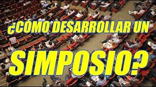 ¿CÓMO DESARROLLAR UN SIMPOSIO BIEN EXPLICADO PASO A PASO  WILSON TE ENSEÑA [upl. by Nohsram]