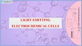 Light Emitting Electrochemical Cells  LEC [upl. by Aihsad]