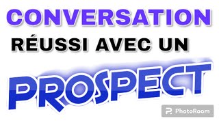 TECHNIQUE PUISSANTE DE CONVERSATION AVEC UN PROSPECT EXEMPLE AVEC LONGRICH [upl. by Telrahc]