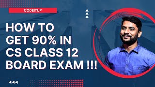 How to get 90 Marks in CS Class 12  Strategy  Tips amp Tricks [upl. by Rafael]