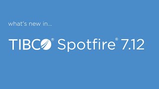 Whats New in Spotfire 712 [upl. by Muffin]