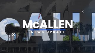 McAllen News Update August 2024 [upl. by Naitsihc]