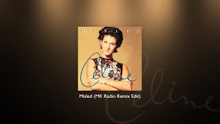 Celine Dion  Misled MK Radio Remix Edit [upl. by Yornoc]