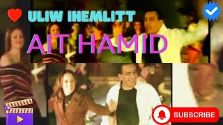 ▶️ AIT HAMID  uliw ihemlitt   Mon Cœur l’aime  CLIP OFFICIEL [upl. by Norda395]