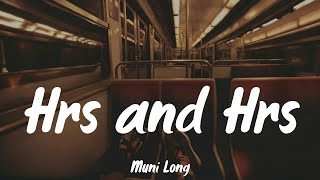 Hrs and Hrs  Muni Long Lyrics Ella Mai [upl. by Assilana317]