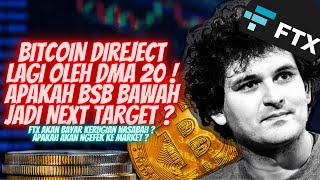 BITCOIN TERANCAM TURUN KE AREA BSB BAWAH ATAU BISA BOUNCE  NEWS PENTING DARI FTX amp EFEK KE CRYPTO [upl. by Blondie]