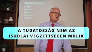 A tudatosság nem az iskolai végzettségen múlik  Szedlacsik Miklós mestercoach [upl. by Tserof]