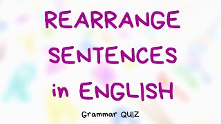 Jumbled Words Test  Rearrange the sentences in English  English quiz [upl. by Binah]