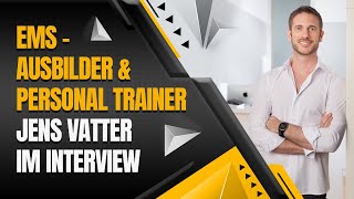 EMSAusbilder amp Personal Trainer Jens Vatter im Interview [upl. by Wellington]