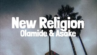 Olamide Asake  New Religion Lyrics [upl. by Anaej]