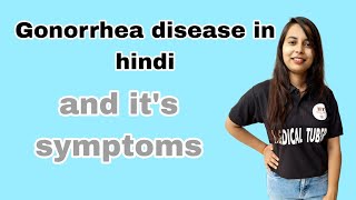 gonorrhea disease kya hai gonorrhea symptoms in men gonorrhea in hindi full details gonorrhea [upl. by Erfert73]