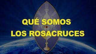 QUÉ SOMOS LOS ROSACRUCES [upl. by Angelia]