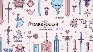 19 investigation【Smouldering Lake燻りの湖】 DarkSouls3 The Convergence quotClean Planquot [upl. by Varion]