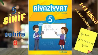 YENİ 5ci sinif Riyaziyyat səh 8  1ci hissə  raufmirzeyev riyaziyyat [upl. by Lledrac]