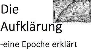 Die Aufklärung  Eine Epoche erklärt VI [upl. by Aerdnahc]