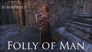 ESO Summerset Folly of Man clean audio [upl. by Navannod721]