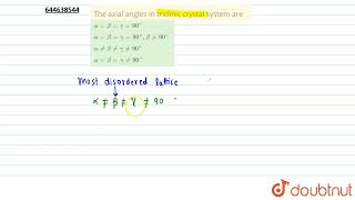 The axial angles in triclinic crystal system are  12  THE SOLID STATE  CHEMISTRY  VMC MODUL [upl. by Lednem]